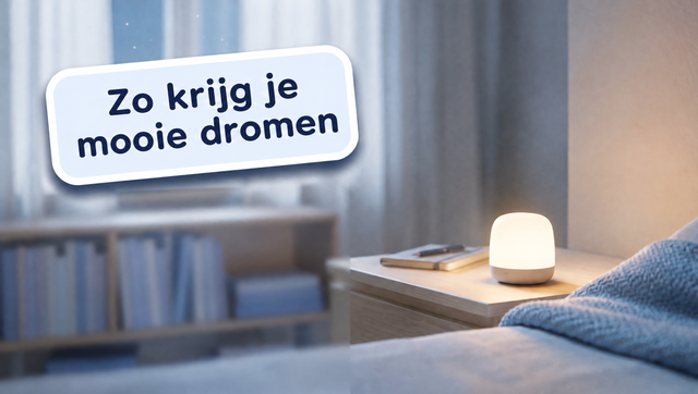 Hoe krijg je mooie dromen