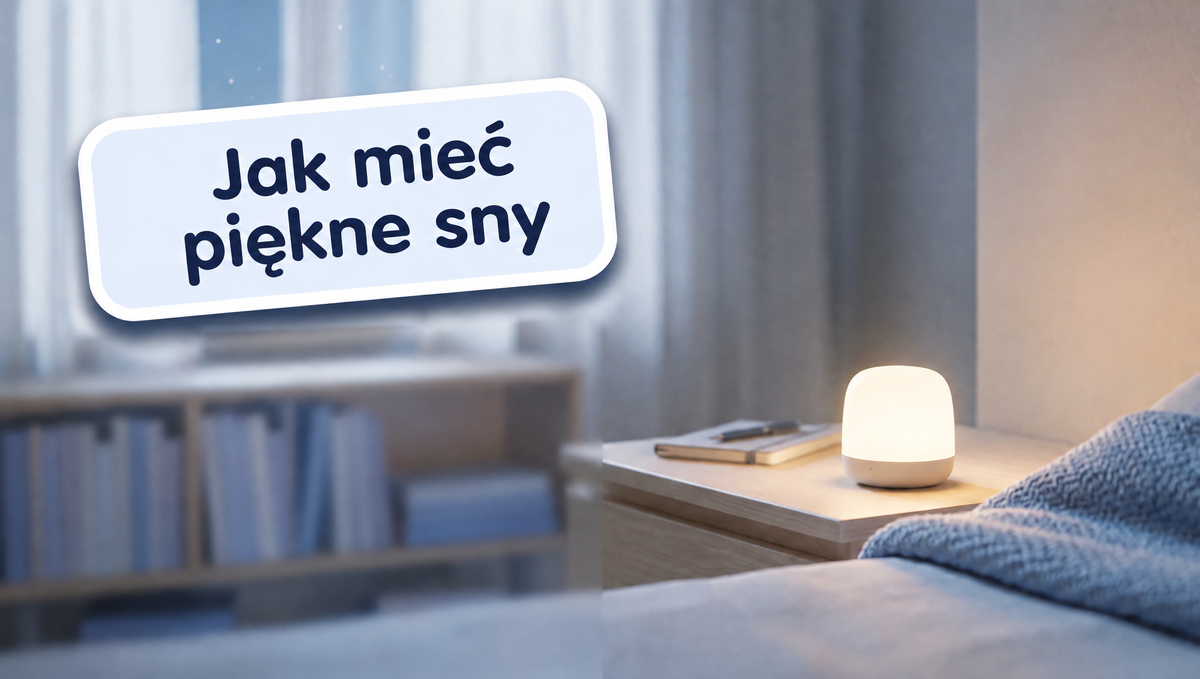 Jak mieć piękne sny