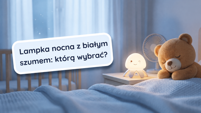 Najlepsze lampki nocne z białym szumem
